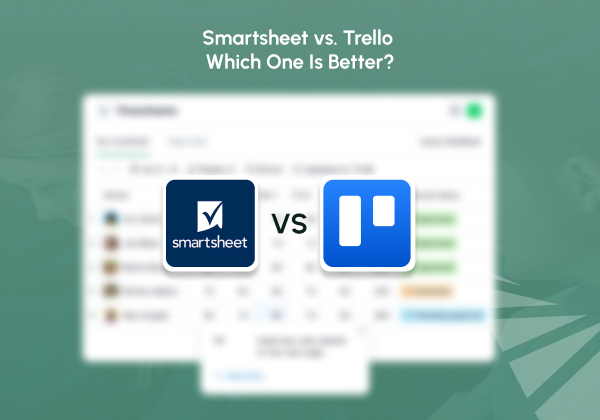 Smartsheet vs. Trello Which Tool Is Better_